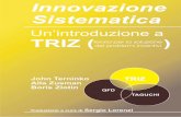 Innovazione sistematica - un'introduzione a TRIZ, la ... · PDF fileTAGUCHI TRIZ QFD Un’introduzione a TRIZ ( ) Innovazione Sistematica teoria per la soluzione dei problemi inventivi