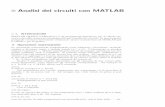 Analisi dei circuiti con MATLAB - Zanichellionline.universita.zanichelli.it/perfetti/files/2012/08/Mathlab.pdf · Analisi dei circuiti con MATLAB 1. INTRODUZIONE MATLAB (MATrix LABoratory)