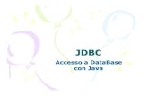 Accesso a DataBase A. Bechini 2004 con Java - iet.unipi.it · PDF filejdbc:mysql://a_firm.com/a_db. 14. A. Bechini 2004. Eseguire query: lo statement • Una volta ottenuta una connessione,