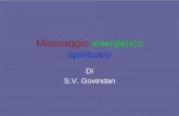 Massaggio energetico spirituale - ipasvicomo.it metamorfico.pdf · Discepolo del Mahatma Gandhi. Ha viaggiato moltissimo per insegnare ovunque il suo potente strumento terapeutico.