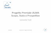 Progeo (Premiale(iALMA( Scopo, Statoe(  · PDF fileProgeo (Premiale(iALMA(Scopo, Statoe( Prospeve (Leonardo ... Receiver (development ... ALMA(Band(2+3(Science(Case((Fuller+)(2