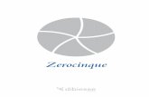 Zerocinque - Dibiesse · PDF fileZerocinque Forme dal tratto ... della maniglia, pantografata sull’anta e completamente integrata, crea una cornice estetica nelle composizioni ...