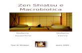 Zen Shiatsu e Macrobiotica - ViVa Shiatsu, lo Shiatsu a Torino · PDF fileIl nostro viaggio nello Shiatsu è cominciato tre anni fa ma probabilmente, nei nostri cuori, è iniziato