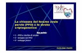 La chiusura del forame ovale pervio (PFO) e lo stroke ... chiusura del forame ovale pervio (PFO) e lo stroke criptogenetico Guido Gigli_Rapallo: • 1 ‐PFO e rischio di stroke •
