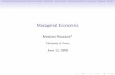 Managerial Economics - Massimo Riccaboni - Home · Decision-Making Principles Demand Analysis Production Cost Analysis Perfect Competition Monopoly Oligopoly Firms Managerial Economics