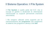 Il Sistema Operativo - di.unito.itzacchi/biologia/file-system.pdf · Se non esistela strutturazionein directory, tuttii file possono essere identificati mediante il loro nome ...
