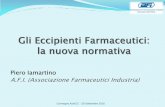 Piero Iamartino A.F.I. (Associazione Farmaceutici … Development ... (e.g., processing aids). Convegno AssICC - 29 Settembre 2016 12 . ... The ability of excipients (e.g., antioxidants,