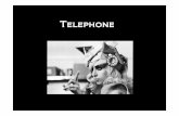 Telephone - rocchi.org · Telephone. Citazioni •Cinema e film di culto 3 schemi classici: Vita di prigione Vendetta femminile On the road (Thelmae Louise) • Autori in particolare