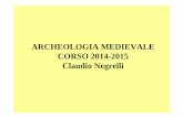 ARCHEOLOGIA MEDIEVALE CORSO 2014-2015 Claudio … · Gli studi sulla ceramica post-classica furono oggetto di processi in parte diversi da quelli della ceramologia archeologica. Dimenticata