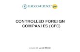 CONTROLLED FOREIGN COMPANIES (CFC) · CONTROLLED FOREIGN COMPANIES (CFC) LINEAMENTI GENERALILINEAMENTI GENERALI La normativa sulle ClldControlledForeignCompaniesnasce …