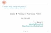 Corso di Fisica per Farmacia Rimini - ISHTAR - …ishtar.df.unibo.it/Uni/bo/farmacia/all/navarria/stuff/...fln mar 12 3 Testi consigliati - Fisica • D.C. Giancoli, Fisica, Casa Ed.