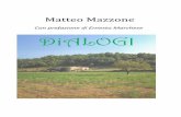 Matteo Mazzone come all’interno di uno spartito. Sostantivi, aggettivi, domande si muovono simili a note musicali e riesumano l’insegnamento di simboli antichi e a volte sacri.