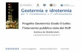 Progetto Geotermia Grado II Lotto: l’intervento pubblico ... · Progetto Geotermia Grado II Lotto: l’intervento pubblico visto dal RUP (Andrea de Walderstein) A) Attività propedeutiche