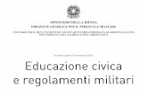 MINISTERO DELLA DIFESA - militariforum.com · EC1301 La norma della Costituzione secondo il quale "I pubblici uffici sono organizzati secondo disposizioni di legge".... pone una riserva
