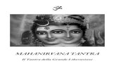Mahanirvana Tantra - aghori.it HOME Tantra.pdf · con una traduzione in hindi. La traduzione pubblicata è quella della prima parte soltanto. Si ritiene comunemente (ed è ...