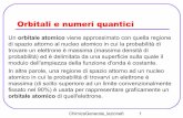 Orbitali e numeri quantici - Macroarea di Scienze M.F.N.€¦ ·  · 2010-11-12ChimicaGenerale_lezione6 7 Il numero quantico secondario (o di momento angolare) l = 0,1,2,3,...n-1