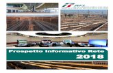 Prospetto Informativo Rete 2018 - RFI · Rete Ferroviaria Italiana S.p.A. (RFI), nata dal processo di riorganizzazione del Gruppo FS conclusosi il 1° luglio 2001,