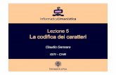 Lezione 5 - codifica dei caratteri lezioni 06-07/Lezione 5...Claudio Gennaro – ISTI-CNR 20 La famiglia ISO 8859 ... una versione di ISO/IEC 10646. Biblioteche Digitali – a.a. 2006-07