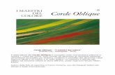 Corde Oblique - I maestri del colorealbum contiene 13 tracce inedite, prodotte e arrangiate dalla mente del progetto, Riccardo Prencipe, tra cui una cover di "Amara terra mia" e una
