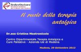 Dr.ssa Cristina Mastronicola - donnemedicomodena.orgdonnemedicomodena.org/relazioni/Mastronicola.pdf · Oppioide e non Oppioide (MOR-NRI) - Agonista forte del recettore mu - Inibizione