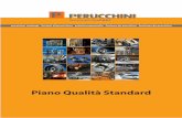 Piano Qualità Standard - perucchini.com · Indice generale . 1 Presentazione della società pag. 3 . 2 Quality Highlights pag. 4-9 . 3 Scopo del Piano della Qualità Standard pag.