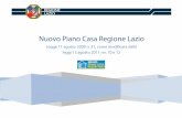 Nuovo Piano Casa Regione Lazio · Nuovo Piano Casa Regione Lazio Legge 11 agosto 2009 n. 21, come modi˜cata dalle leggi 13 agosto 2011 nn. 10 e 12