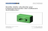 Guida dello studente per l'apprendimento del software ... · Guida dello studente per l'apprendimento del software SolidWorks iii Introduzione v Lezione 1 – Uso dell'interfaccia