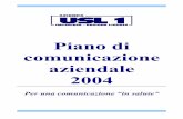 piano di comunicazione 2004 def - asl1.liguria.it · Il ruolo della comunicazione interna nel cambiamento ... - Non si può non comunicare - - Ciò che si comunica è quello che l’altro