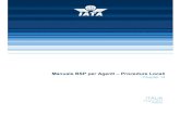 Manuale BSP per Agenti – Procedure Locali - iata.org 14 Italy Giugno 2013.pdfPer attivare e/o disattivare la fatturazione centralizzata delle commissioni agenti inviare il relativo