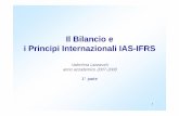 Il Bilancio e i Principi Internazionali IAS- Vantaggi degli IAS/IFRS e utilizzo nel â€œmondoâ€‌ â€¢ Lâ€™utilizzo degli IAS/IFRS pi ampio del contesto europeo: â€“