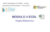 LEZIONE ECDL Modulo 4 excel - Ivano Coccorullo 4 ECDL Istituto Alberghiero De Filippi -Varese Laboratorio di Informatica –Corso ECDL 2 Microsoft Excel Il foglio di elettronico permette