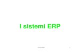 I sistemi ERP -  · • I grandi produttori (SAP, Oracle, Peoplesoft, JD Edwards, Baan) dominano il mercato delle ... (workflow). • Prevedono la specifica di: – eventi