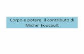 Corpo e potere: il contributo di Michel Foucaultfareantropologia.cfs.unipi.it/wp-content/uploads/2017/02/Foucault.pdf · Gli interessi di Foucault, in principio, si concentrano sull'epistemologia: