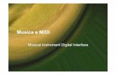 Musica e MIDI - Dipartimento di Informatica dell'Università …vincenzo/TechInfoSuoImm/Slide/1314_… ·  · 2014-04-01Audio e musica • La musica è un tipo speciale di audio