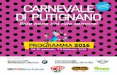 Carnevale e go a di  · PDF fileCittà di Putignano CON IL PATROCINIO DI Carnevale di Putignano Ride bene chi ride sempre! programma 2016 24-30 gennaio, 7-9 febbraio 2016 e go a