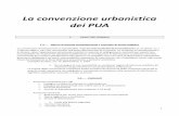 La convenzione urbanistica dei PUA - Italia 1.3 - Ruolo della convenzione nel contesto del PUA Tre posizioni diverse a) Essenzialit (ome si riava dallâ€™art. 28 della L.U. e dallâ€™art