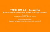 TYPO3 CMS 7.0 - Le novità · E’ possibile con˝gurare le classi CSS come "non ... l’errore bloccava l’intero frontend Da TYPO3 CMS ... Per migliorare le performance nel contesto
