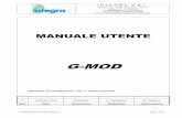 G-MOD - integra.co.it · UNI EN ISO 9001:2008 e UNI EN ISO 14001:2004 G-MOD Manuale Utente ... Il dispositivo G-MOD è composto da un modem GSM/GPRS basato …