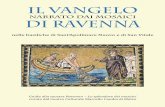 IL VANGELO narrato dai mosaici DI RAVENNA · IL VANGELO narrato dai mosaicI dI RAVENNA nelle basiliche di Sant’Apollinare Nuovo e di San Vitale Guida alla mostra Ravenna – Lo
