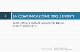 LA COMUNICAZIONE DEGLI EVENTI - Stella Romagnoli, …stellaromagnoli.com/romagnolieventi/lezioni/slide/... ·  · 2015-01-04supporto alla rappresentazione dell’identità e al brand