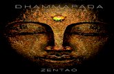 Dhammapada - La Giusta Via - zentao.org · della parola “dio”. ... senza mai ergersi a profeta, santo, semidio o peggio anco- ... e va dove il re della morte non può raggiungerti.