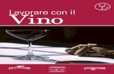 Lavorare con il Vino - Gambero Rosso · tra i vantaggi presentati dall’impianto didattico di Lavo– rare con il vino viene offerta la possibilità di acquistare e frequentare i