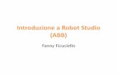 Introduzione a Robot Studio (ABB) · L'IRB 120 fa parte dell'ultima generazione di robot industriali a 6 assi di ABB ... • RobotWare è un termine generico per tutto il software