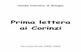 Prima lettera ai Corinzi - azionecattolicabo.it · Prima lettera ai Corinzi I contenuti La lettera è costituita da un serie di risposte a problemi della comunità di Corinto, sui