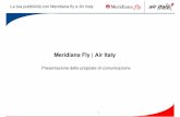 Meridiana Fly | Air Italy · Sulla flotta Airbus (A330, A319, A320) dopo le istruzioni di sicurezza può essere proiettato un filmato promozionale della durata di 5min circa, ...