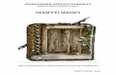OGGETTI MAGICIOGGETTI MAGICI - wfrp.it · warhammer fantasy roleplay elenco degli oggetti magici oggetti magici - pagina 3 amuleti conoscenze accademiche: magiamagia elenco descrittivo: