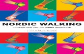 Vademecum Nordic Walking - Gabel Ski & Oudoor A.s.d. Nuovi Sentieri Una pratica sportiva che pensa soprattutto al benessere e poco alla competi-zione. Uno sport adatto a tutti, da