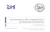 Luca Bortolussi - dmi.units.itbortolu/files/Didattica/infost/Database.pdf · Introduzione alla progettazione di database relazionali Luca Bortolussi Dipartimento di Matematica e Informatica