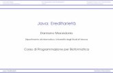 Java: Ereditarietà - profs.sci.univr.itprofs.sci.univr.it/~macedonio/web/Teaching/progBioinfo2014/20... · Concetti Base Encapsulation ed Ereditarietà Programmare con l’Ereditarietà