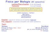 Fisica per Biologia (II semestre) - mi.infn.itsleoni/TEACHING/FISICA-BIO/pdf/PRESENTAZIONE... · Fisica per Biologia (II semestre) Presentazione essenziale di concetti e metodi ...